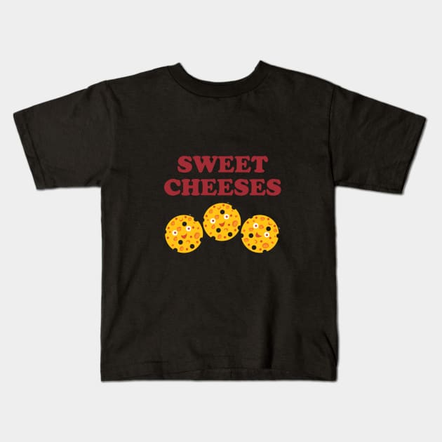 Sweet Cheeses - cheese lovers design Kids T-Shirt by Siren Seventy One